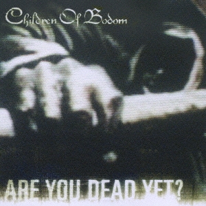 アー・ユー・デッド・イェット?＜初回限定特別価格盤＞