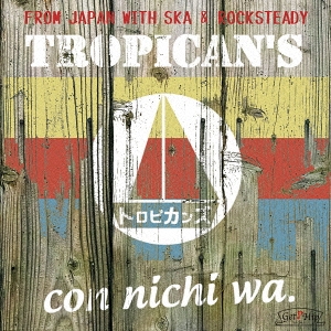 TROPICAN'S/con nichi wa.