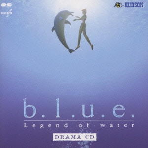 b.l.u.e. Legend of water DRAMA CD