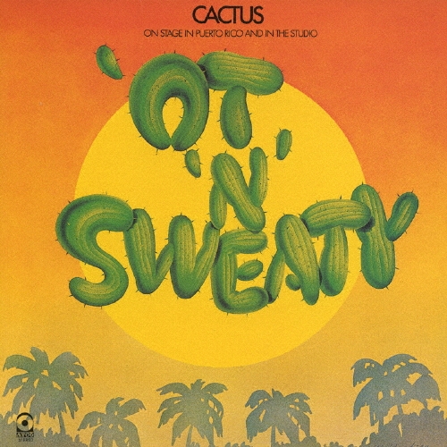 汗と熱気(カクタス・ライヴ)