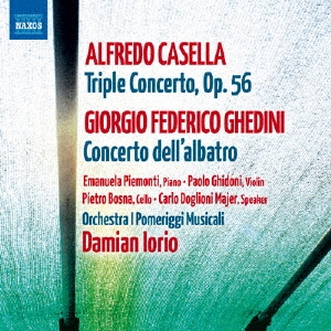 Alfredo Casella: Triple Concerto; Giorgio Federico Ghedini: Concerto dell'Albatro