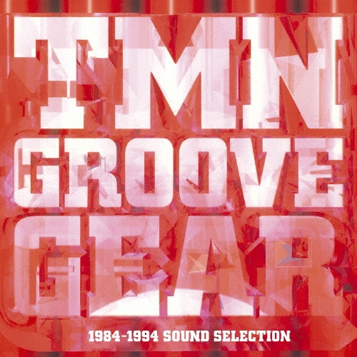 TM NETWORK 「TMN GROOVE GEAR 1984-1994 SOUND SELECTION」 Blu-spec CD2