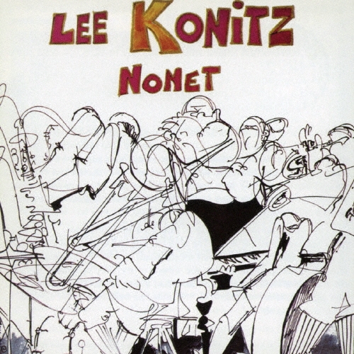 Lee Konitz/ザ・リー・コニッツ・ノネット＜完全限定生産盤＞[CDSOL-45405]