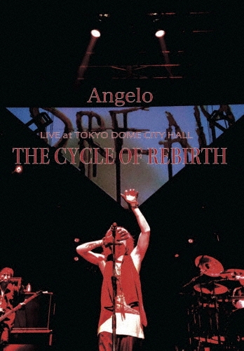 Angelo LIVE at TOKYO DOME CITY HALL THE CYCLE OF REBIRTH