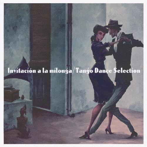 ミロンガへの招待～タンゴ・ダンス・セレクション[VICP-63990]