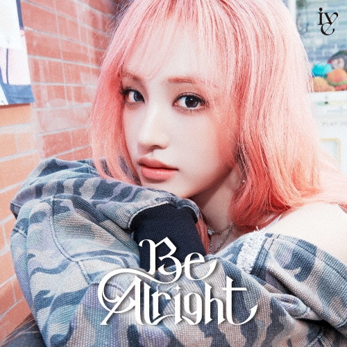 IVE Be Alright ソロジャケット ソロ盤 封入 6枚 コンプ ✖️5 IVE Japan 3rd EP『Be Alright』メンバーソロジャケット盤