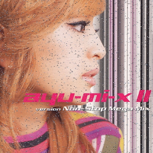 ayu-mi-x II ノンストップメガミックスヴァージョン