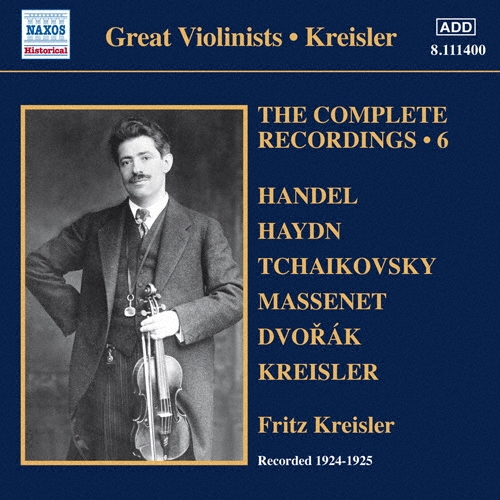 フリッツ・クライスラー/Kreisler： The Complete Recordings Vol.6[8111400]