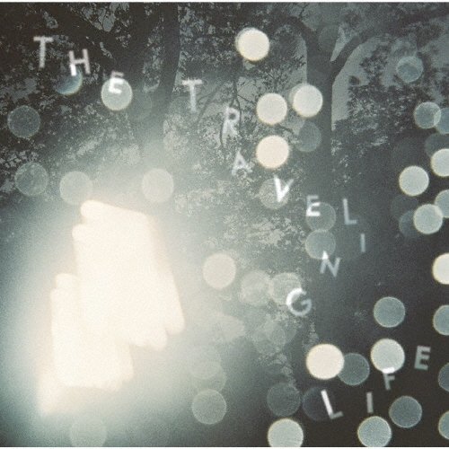 THE TRAVELING LIFE＜通常盤＞