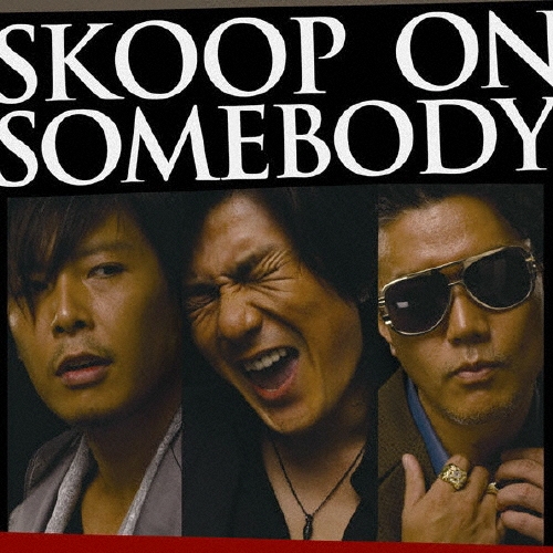 SKOOP ON SOMEBODY  [CD+DVD]＜初回生産限定盤＞
