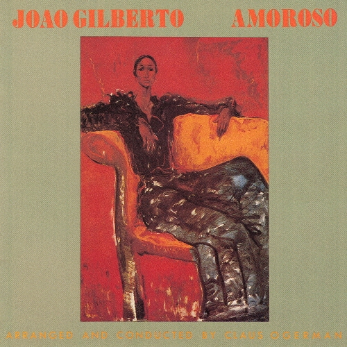 Joao Gilberto/AMOROSO(イマージュの部屋)＜完全限定盤＞[WPCR-17252]