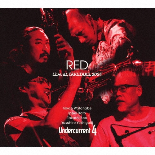 Undercurrent 4/RED Live at TAKUTAKU 2024[GLCX-008]