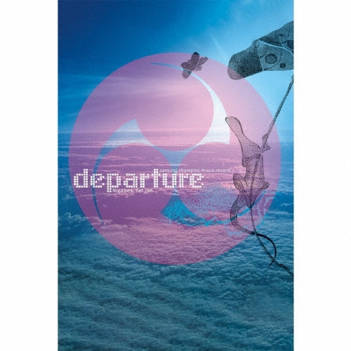 samurai champloo music record "departure"＜初回限定盤＞