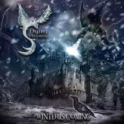 Dying Phoenix/Winter is Coming[EPR0492]