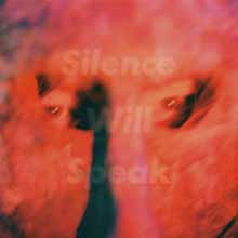 Silence Will Speak＜限定生産盤＞