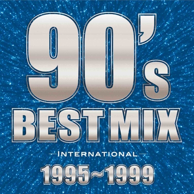 90's BEST MIX INTERNATIONAL -1995～1999-