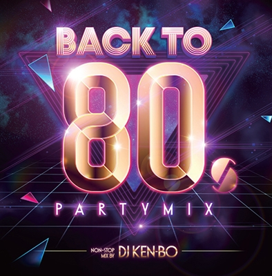 DJ KEN-BO/Back To 80's Party Mix Nonstop LIVE Mixed by DJ KEN-BO[IMWCD-1028]