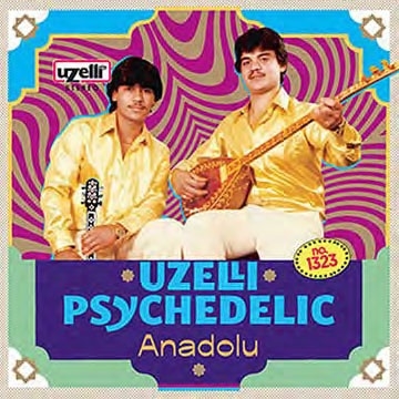 Uzelli Psychedelic Anadolu[RTMCD1435]
