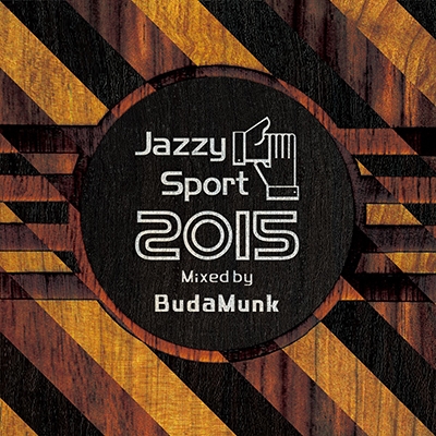 BudaMunk/Jazzy Sport 2015 Mixed By BudaMunk̸ס[JSPMIX-1003]