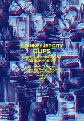 BLANKEY JET CITY/CLIPS BABYFACE PRESIDENT/CANDY or HELL