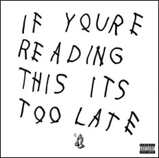 Drake/If You're Reading This It's Too Late[4797345]