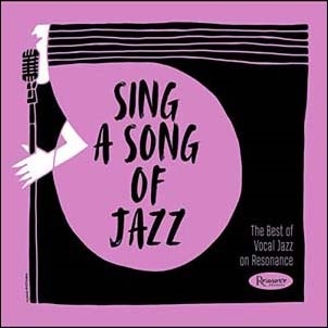 The Best of Vocal Jazz on Resonance/Sing A Song of Jazz