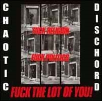 Fuck Religion, Fuck Politics, Fuck the Lot of You! Fuck Religion, Fuck Politics, Fuck the Lot of You!