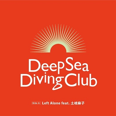 Deep Sea Diving Club/Left Alone feat.ڴ/աå奵ޡ[BNEP-0004]