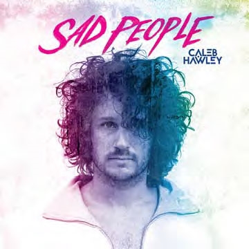 Caleb Hawley/Sad People[CH004JP]