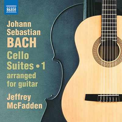 J.S.バッハ: 無伴奏チェロ組曲 第1集 - J.マクファーデンによるギター編