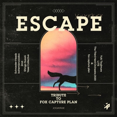ESCAPE -Tribute to fox capture plan-