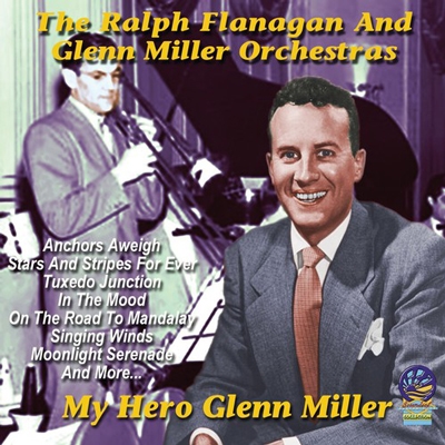 My Hero Glenn Miller