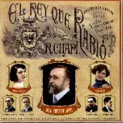 Chapi: El Rey Que Rabio / Concordio Gelabert, Gran Teatro del Liceu Orchestra, etc