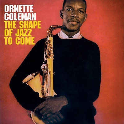 Ornette Coleman/ジャズ来るべきもの +2＜完全生産限定盤＞