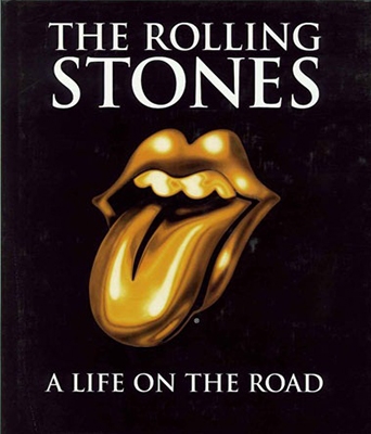 THE ROLLING STONES : A LIFE ON THE ROAD