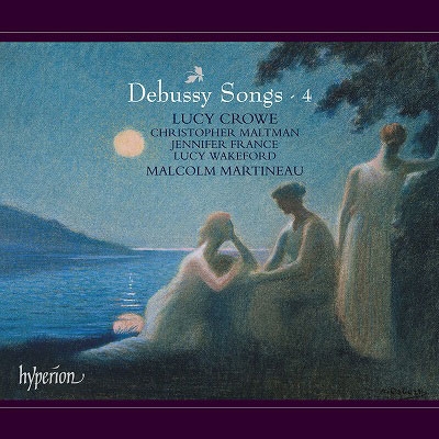 Debussy: Songs Vol.4 Debussy: Songs Vol.4