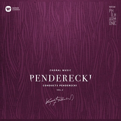 クシシュトフ・ペンデレツキ/Penderecki Conducts Penderecki Vol.2 - Choral Music