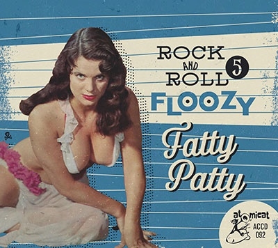 Rock 'n'Roll Floozy 5 Fatty Patty[ACCD092]