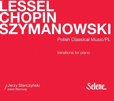 Variations For Piano - Lessel, Chopin, Szymanowski