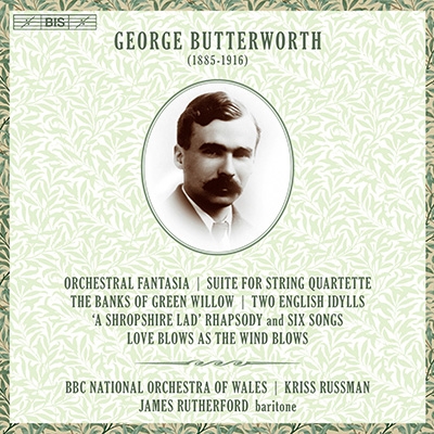 G.Butterworth: Orchestral Fantasia, Suite for String Quartette, The Banks of Green Willow, etc G.Butterworth: Orchestral Fantasia, Suite for String Quartette, The Banks of Green Willow, etc