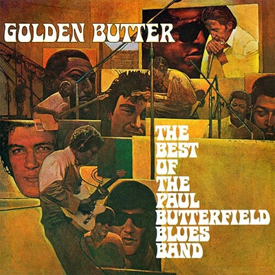 Golden Butter: The Best of the Paul Butterfield Blues Band＜限定盤＞
