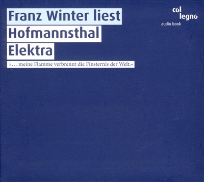 Franz Winter Liest Hofmannsthal Elektra