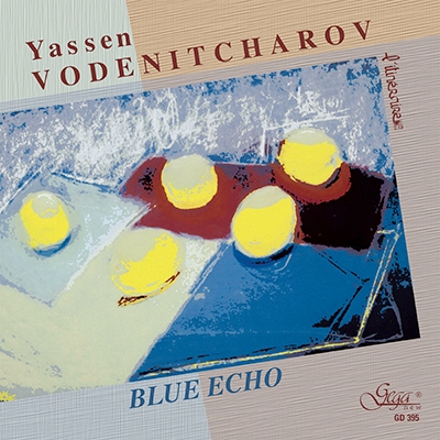 Yassen Vodenitcharov: Blue Echo Yassen Vodenitcharov: Blue Echo