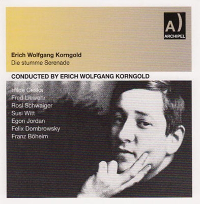 E.W.Korngold: Die Stumme Serenade E.W.Korngold: Die Stumme Serenade