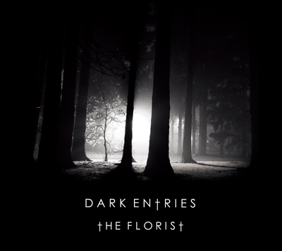 The Florist/Dark Entries[FLRT-002]