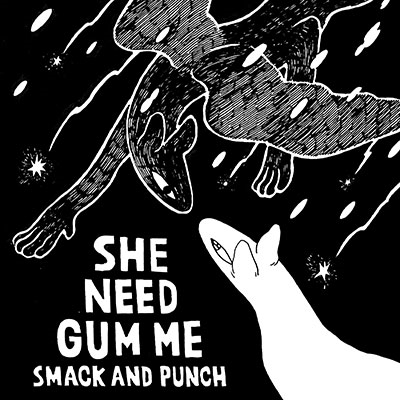 SMACK AND PUNCH/SHE NEED GUM ME[UMCD-0004]