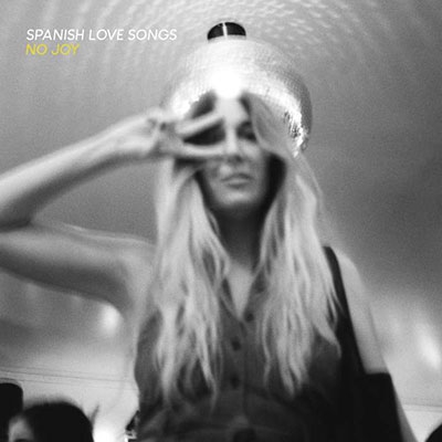 Spanish Love Songs/No Joy[PNE3702]