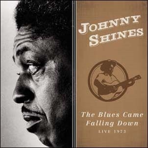 Johnny Shines/The Blues Came Falling Down - Live 1973[OMRE1017552]
