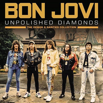 Bon Jovi/Unpolished Diamonds