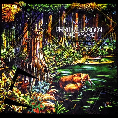 Primitive London: Planet Sauvage Primitive London: Planet Sauvage